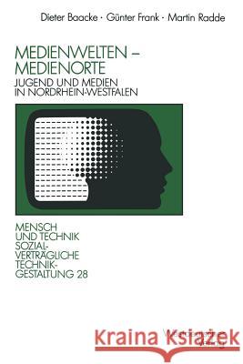 Medienwelten -- Medienorte: Jugend Und Medien in Nordrhein-Westfalen Baacke, Dieter 9783531123202 Vs Verlag Fur Sozialwissenschaften - książka
