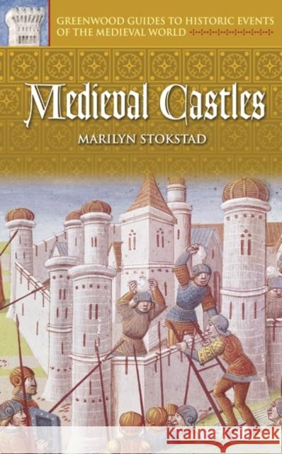 Medieval Castles Marilyn Stokstad 9780313325250 Greenwood Press - książka