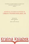 Medieval Studies in Honor of Urban Tigner Holmes, Jr. John Mahoney John Esten Keller 9780807890561 University of North Carolina at Chapel Hill D