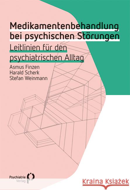 Medikamentenbehandlung bei psychischen Störungen Finzen, Asmus; Scherk, Haralda; Weinmann, Stefan 9783884145852 Psychiatrie-Verlag - książka