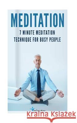 Meditation: 7 Minute Meditation Technique for Busy People Mark Sanders 9781537355696 Createspace Independent Publishing Platform - książka