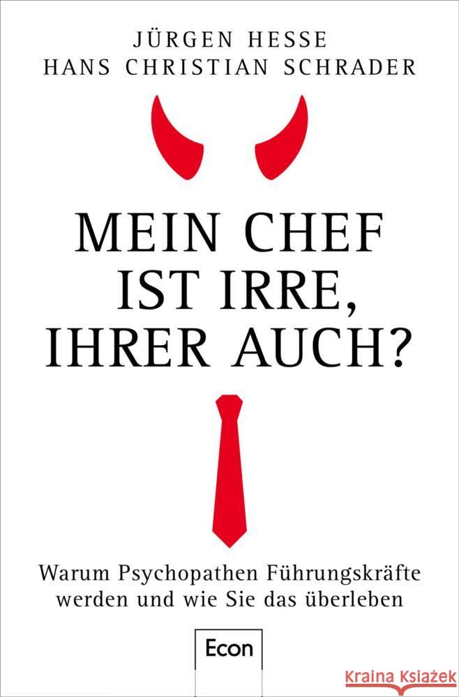 Mein Chef ist irre - Ihrer auch? Hesse, Jürgen, Schrader, Hans Christian 9783430210300 Econ - książka