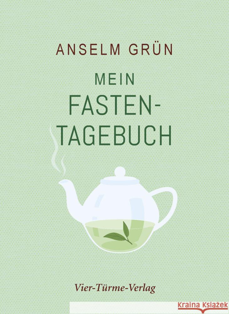 Mein Fastentagebuch Grün, Anselm 9783736504271 Vier Türme - książka