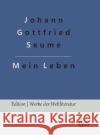 Mein Leben Redaktion Gr?ls-Verlag Johann Gottfried Seume 9783988282583 Grols Verlag