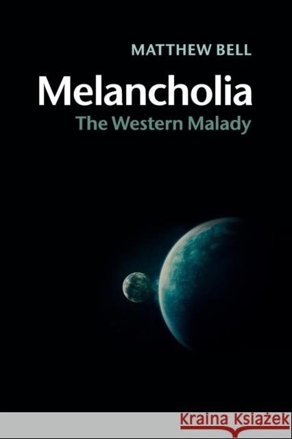 Melancholia: The Western Malady Bell, Matthew 9781107641792 Cambridge University Press - książka