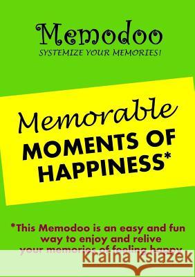 Memodoo Memorable Moments of Happiness Memodoo   9781939235145 Confetti Publishing - książka