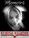 Memoirs: a Bipolar Mind Pelser, Katie C. 9781978124738 Createspace Independent Publishing Platform