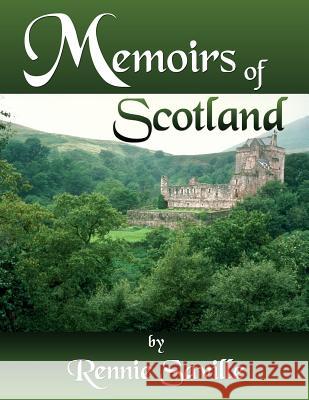 Memoirs of Scotland Rennie Saville 9781420839715 Authorhouse - książka