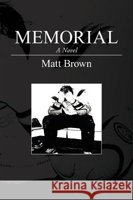 Memorial Matt Brown 9781425775308 Xlibris Corporation - książka