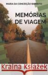 Memórias de Viagem: Um giro rodoviário pela Europa Barreto, Maria Da Conceição 9786500158069 Maria Da Conceicao Barreto