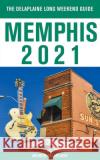 Memphis - The Delaplaine 2021 Long Weekend Guide Andrew Delaplaine 9781393778509 Gramercy Park Press