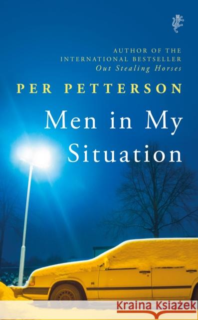 Men in My Situation: By the author of the international bestseller Out Stealing Horses Per Petterson 9781787301658 Vintage Publishing - książka