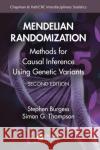 Mendelian Randomization: Methods for Causal Inference Using Genetic Variants Stephen Burgess Simon G. Thompson 9781032019512 CRC Press