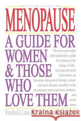 Menopause: A Guide for Women & Those Who Love Them Winnifred Cutler Delso-Ramon Garcia Celso-Ramon Garcia 9780393309959 W. W. Norton & Company - książka