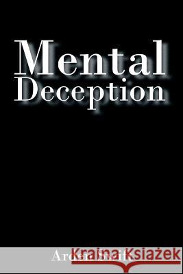 Mental Deception Arden Swift 9781640963900 Newman Springs Publishing, Inc. - książka