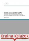 Mentales Training für Kletteranfänger: Der Einsatz mentalen Trainings zur Förderung motorischer Lernprozesse bei kletterspezifischen Bewegungen im Anf Kirsten, Henry 9783640295180 Grin Verlag