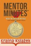 Mentor Minutes: Reach the Top 1% Of Any Field - Expert Wisdom for Daily Success Jim Cathcart 9781637927915 Beyond Publishing