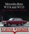 Mercedes-Benz W114 and W115: The Complete Story James Taylor 9781785008245 The Crowood Press Ltd