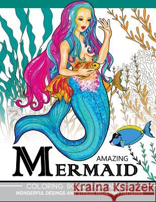 Mermaid Coloring Book for adults: An Adult coloring Books Underwater world Adult Coloring Book 9781544883168 Createspace Independent Publishing Platform - książka