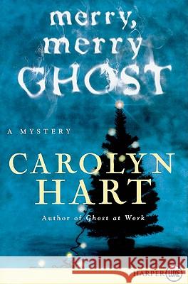 Merry, Merry Ghost Carolyn Hart 9780061885037 Harperluxe - książka