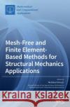 Mesh-Free and Finite Element-Based Methods for Structural Mechanics Applications Nicholas Fantuzzi 9783036501369 Mdpi AG