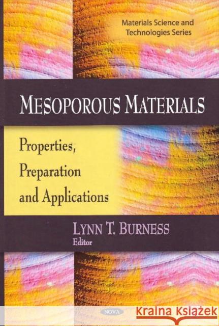 Mesoporous Materials: Properties, Preparation & Applications Lynn T Burness 9781607410515 Nova Science Publishers Inc - książka