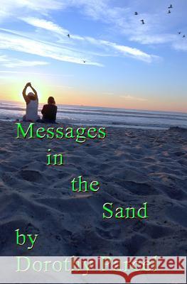 Messages in the Sand: Volume 01 Dorothy Parcel Mark S. Fletcher 9781512031881 Createspace - książka