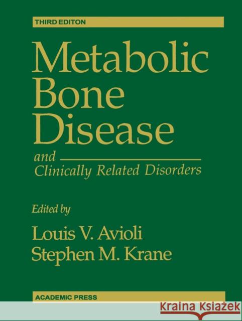 Metabolic Bone Disease and Clinically Related Disorders Louis V. Avioli Stephen M. Krane 9780120687008 Academic Press - książka