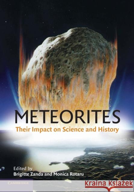 Meteorites: Their Impact on Science and History Zanda, Brigitte 9780521799409 Cambridge University Press - książka
