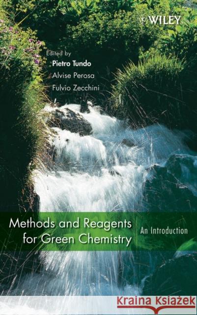Methods and Reagents for Green Chemistry: An Introduction Tundo, Pietro 9780471754008 Wiley-Interscience - książka