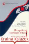 Metropolitan Planning in Britain: A Comparative Study Roberts, Peter 9780117023611 Routledge