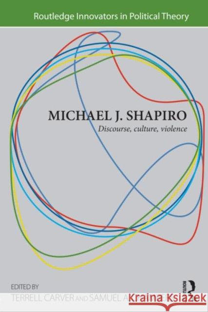 Michael J. Shapiro: Discourse, Culture, Violence Carver, Terrell 9780415783477  - książka