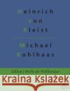 Michael Kohlhaas Redaktion Gr?ls-Verlag Heinrich Von Kleist 9783966377034 Grols Verlag