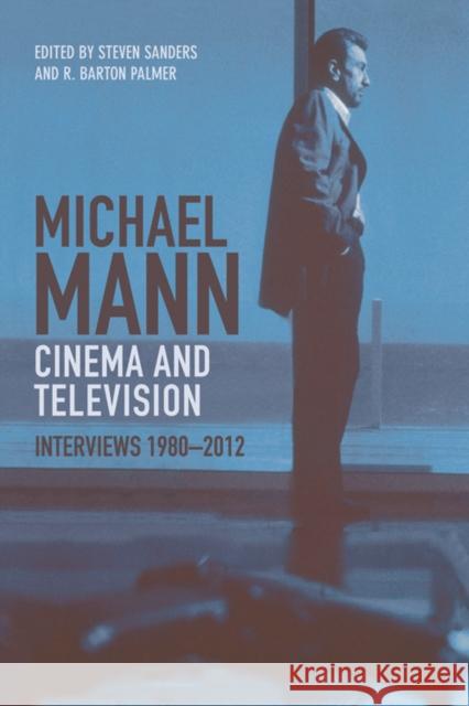 Michael Mann - Cinema and Television: Interviews, 1980-2012 Sanders, Steven 9780748693542 Not Avail - książka