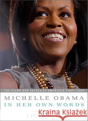 Michelle Obama in Her Own Words Lisa Rogak 9781586487621 Public Affairs - książka