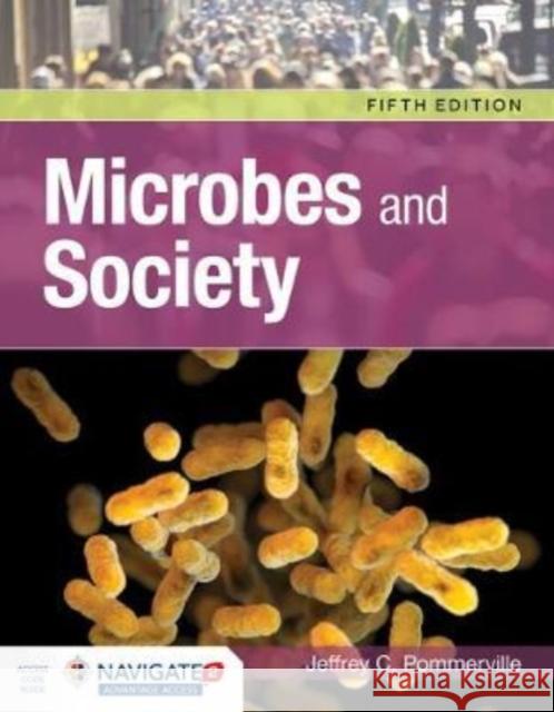 Microbes and Society Jeffrey C. Pommerville 9781284172102 Jones & Bartlett Publishers - książka