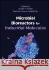 Microbial Bioreactors for Industrial Molecules  9781119874065 John Wiley and Sons Ltd