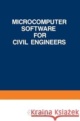 Microcomputer Software for Civil Engineers Howard Falk 9781468465860 Springer - książka