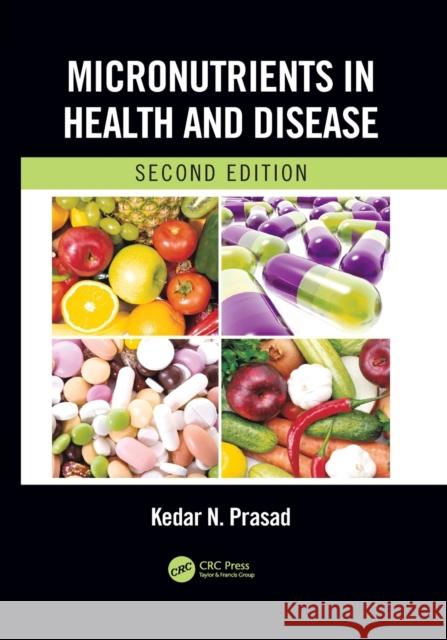 Micronutrients in Health and Disease, Second Edition Kedar N. Prasad 9781032093147 CRC Press - książka