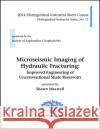 Microseismic Imaging of Hydraulic Fracturing: Improved Engineering of Unconventional Shale Reservoirs Shawn Maxwell   9781560803157 Society of Exploration Geophysicists