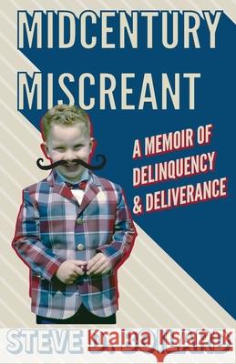 Midcentury Miscreant Steve D. Boilard 9781736994009 Fulcort Press - książka