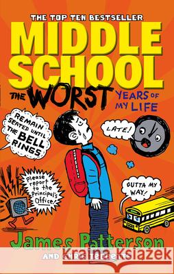 Middle School: The Worst Years of My Life: (Middle School 1) Patterson James 9780099596783 Cornerstone - książka