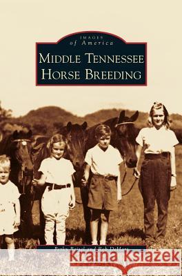 Middle Tennessee Horse Breeding Perky Beisel Rob Dehart 9781531633141 Arcadia Library Editions - książka