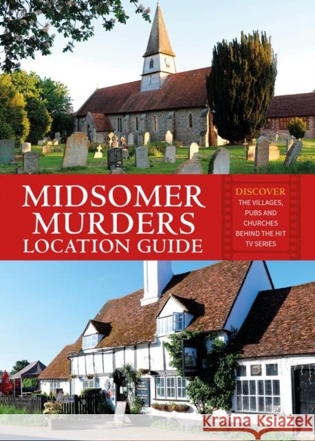 Midsomer Murders Location Guide: Discover the villages, pubs and churches behind the hit TV series Frank Hopkinson 9781841659336 Batsford Ltd - książka