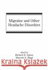 Migraine and Other Headache Disorders Richard B. Lipton Marcelo E. Bigal 9780367390877 CRC Press