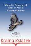 Migration Strategies of Birds of Prey in Western Palearctic Michele Panuccio Ugo Mellone Nicolantonio Agostini 9780367765439 CRC Press