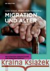 Migration Und Alter Schenk, Liane 9783110560930 de Gruyter