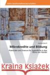 Mikrokredite und Bildung Eberth, Andreas 9783639435733 AV Akademikerverlag