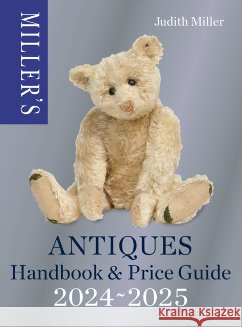 Miller’s Antiques Handbook & Price Guide 2024-2025 Judith Miller 9781784728373 OCTOPUS PUBLISHING GROUP - książka