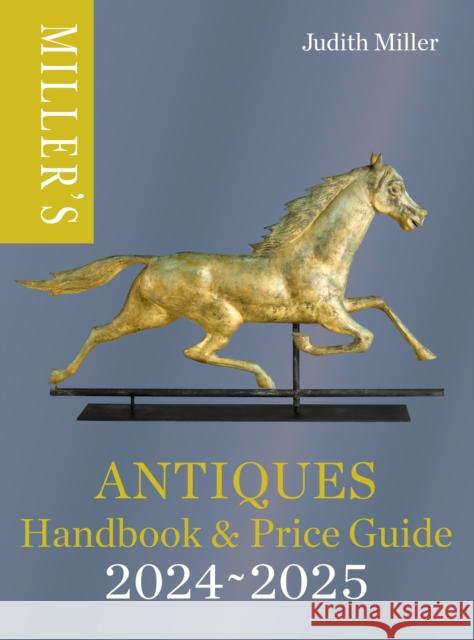 Miller's Antiques Handbook & Price Guide 2024-2025 Judith Miller 9781784729431 Octopus - książka